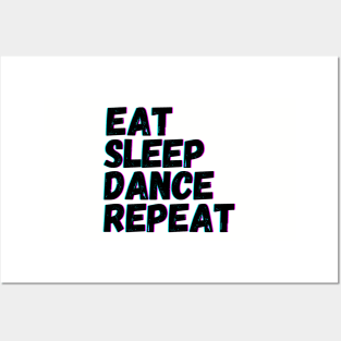 Eat Sleep Dance Repeat Posters and Art